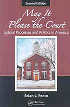 May It Please The Court Judicial Processes And Politics In America 2nd Edition Porto