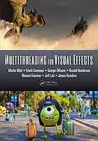 Multithreading For Visual Effects Watt Martin