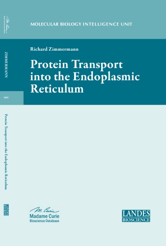 Protein Transport Into The Endoplasmic Reticulum Zimmermann Richard