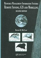 Resource Management Information Systems Remote Sensing Gis And Modelling 2nd Edition Mccloy