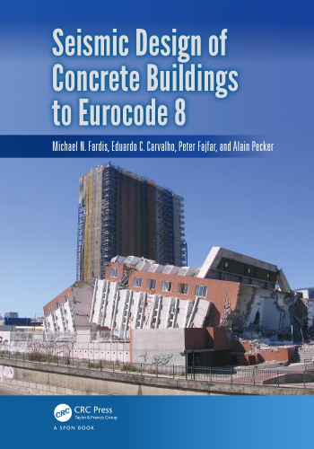 Seismic Design Of Concrete Buildings To Eurocode 8 Fardis Michael N