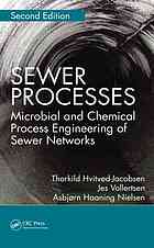 Sewer Processes Microbial And Chemical Process Engineering Of Sewer Networks 2nd Edition Vollertsen