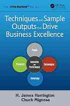 Techniques And Sample Outputs That Drive Business Excellence Harrington