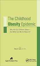 The Childhood Obesity Epidemic Why Are Our Children Obeseand What Can We Do About It Vash