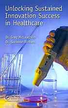 Unlocking Sustained Innovation Success In Healthcare Mclaughlin