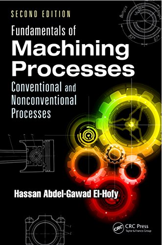Fundamentals Of Machining Processes Conventional And Nonconventional Processes Second Edition Elhofy