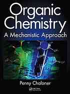 Organic Chemistry A Mechanistic Approach Chaloner Penny A