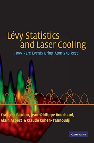 Lvy Statistics And Laser Cooling How Rare Events Bring Atoms To Rest 1st Edition Franois Bardou