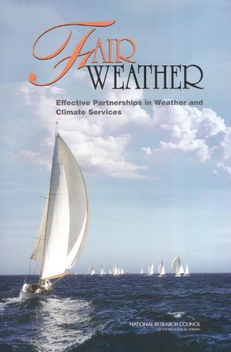 Fair Weather Effective Partnerships In Weather And Climate Services National Research Council