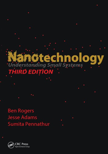 Nanotechnology Understanding Small Systems 3rd Ed Adams Jesse Pennathur