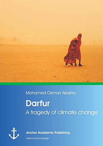 Darfur A Tragedy Of Climate Change Mohamed Osman Akasha