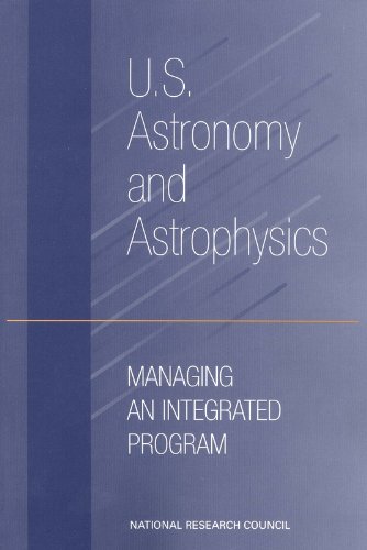 Us Astronomy And Astrophysics Managing An Integrated Program National Research Council