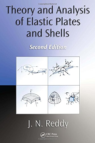 Theory And Analysis Of Elastic Plates And Shells 2nd J N Reddy