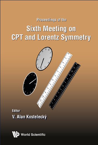 Proceedings Of The Sixth Meeting On Cpt And Lorentz Symmetry V Alan Kostelecky Ed