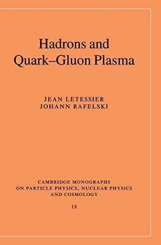 Hadrons And Quarkgluon Plasma 1st Edition Jean Letessier Johann Rafelski