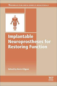 Implantable Neuroprostheses For Restoring Function Kilgore Kevin