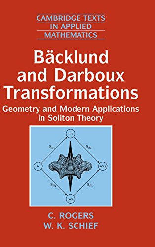 Bcklund And Darboux Transformations Geometry And Modern Applications In Soliton Theory 1st Edition C Rogers
