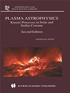 Plasma Astrophysics Kinetic Processes In Solar And Stellar Coronae 2nd Ed Benz