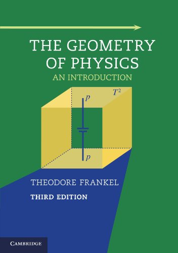 The Geometry Of Physics An Introduction 3rd Edition Theodore Frankel