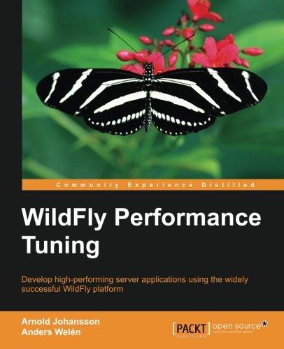 Wildfly Performance Tuning Arnold Johansson Anders Weln