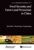 Food Security And Farm Land Protection In China Yang Xiaojing Zhao