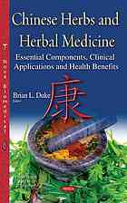 Chinese Herbs And Herbal Medicine Essential Components Clinical Applications And Health Benefits Duke