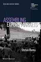 Assembling Export Markets The Making And Unmaking Of Global Food Connections In West Africa Ouma
