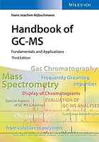 Handbook Of Gcms Fundamentals And Applications Third Edition Hbschmann