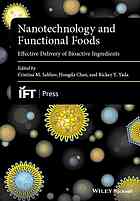 Nanotechnology And Functional Foods Effective Delivery Of Bioactive Ingredients Chen