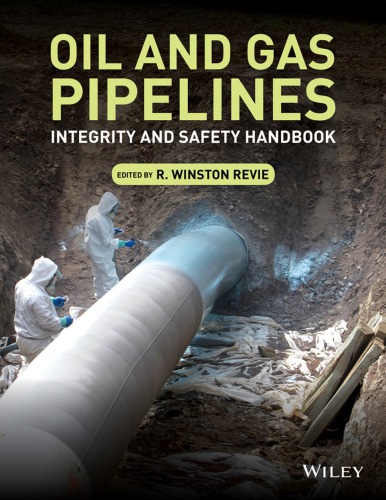 Oil And Gas Pipelines Integrity And Safety Handbook Revie Robert Winston