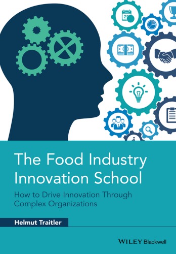 The Food Industry Innovation School How To Drive Innovation Through Complex Organizations Traitler