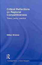 Critical Reflections On Regional Competitiveness Theory Policy And Practice Bristow