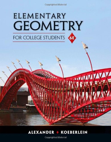 Elementary Geometry For College Students 6th Edition Daniel C Alexander