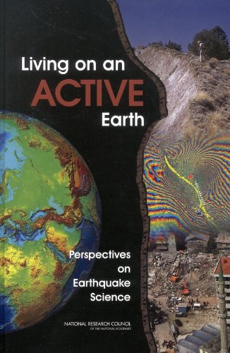 Living On An Active Earth Perspectives On Earthquake Science National Research Council