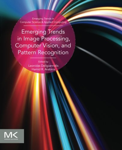 Emerging Trends In Image Processing Computer Vision And Pattern Recognition 1st Leonidas Deligiannidis Ed