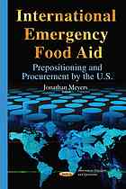 International Emergency Food Aid Prepositioning And Procurement By The Us Jonathan Meyers