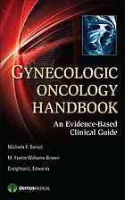 Gynecologic Oncology Handbook An Evidencebased Clinical Guide Williamsbrown
