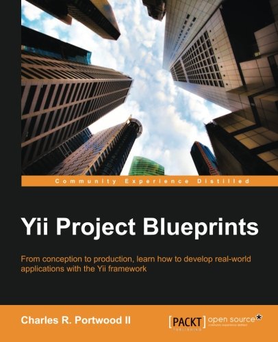 Yii Project Blueprints Charles R Portwood Ii