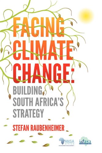 Facing Climate Change Building South Africas Strategy Stefan Raubenheimer
