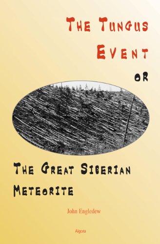 The Tungus Event Or The Great Siberian Meteorite John Engledew