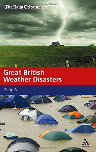 Great British Weather Disasters Philip Eden
