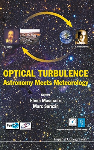 Optical Turbulence Astronomy Meets Meteorology Proceedings Of The Optical Turbulence Characterization For Astronomical Applications Sar Elena Masciadri