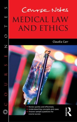 Course Notes Medical Law And Ethics 1st Edition Claudia Carr