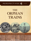 The Orphan Trains A History Perspectives Book Peggy Caravantes