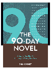 90 Days To Your Novel A Daybyday Plan For Outlining Writing Your Book Sarah Domet