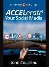 Accelerate Your Social Media John Coupland