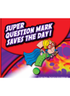 Super Question Mark Saves The Day Mernie Gallaghercole Nadia Higgins