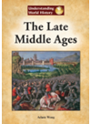 The Late Middle Ages Adam Woog