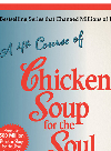 A 4th Course Of Chicken Soup For The Soul More Stories To Open The Heart And Rekindle The Spirit Jack Canfield
