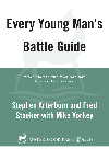 Every Young Mans Battle Guide Weapons For The War Against Sexual Temptation Stephen Arterburn